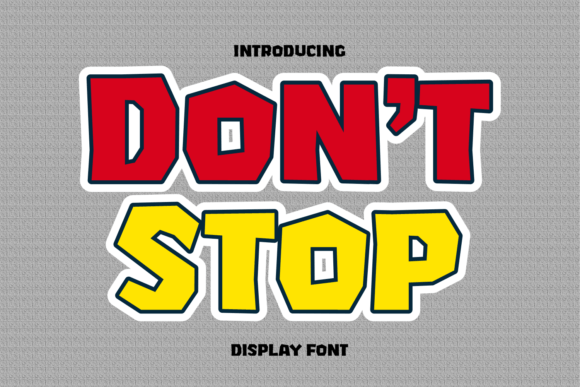 Don't Stop: The Bold Display Font for Impactful Design