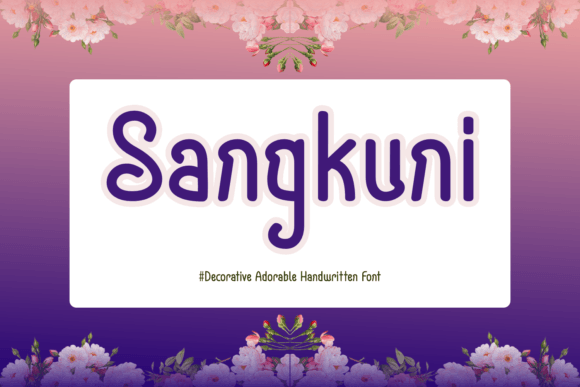 Evaluating Sangkuni: A Playful Handwritten Display Font for Creative Designs
