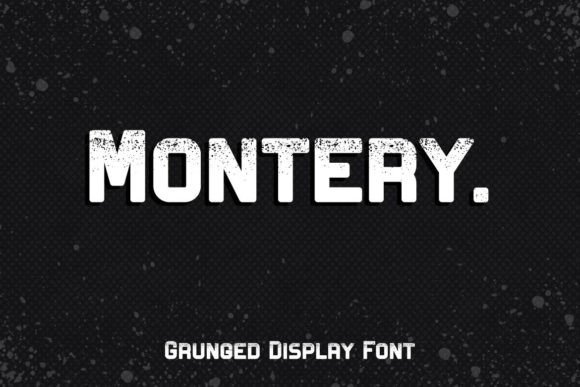 Montery: The Grunge Display Font for Bold Designs