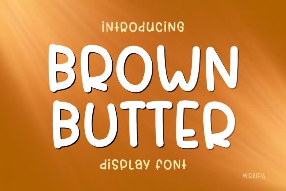 Unlocking the Charm of Brown Butter: A Friendly Font for Every Creative Project